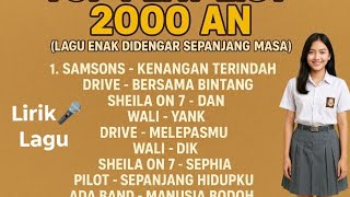 LAGU POP INDONESIA TAHUN 2000an with lirik (yang masih enak didengar sampai sekarang)