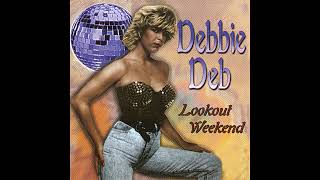 Debbie Deb - Lookout Weekend (opens driving beat 07 female vocal chorus 22 beat kicks)