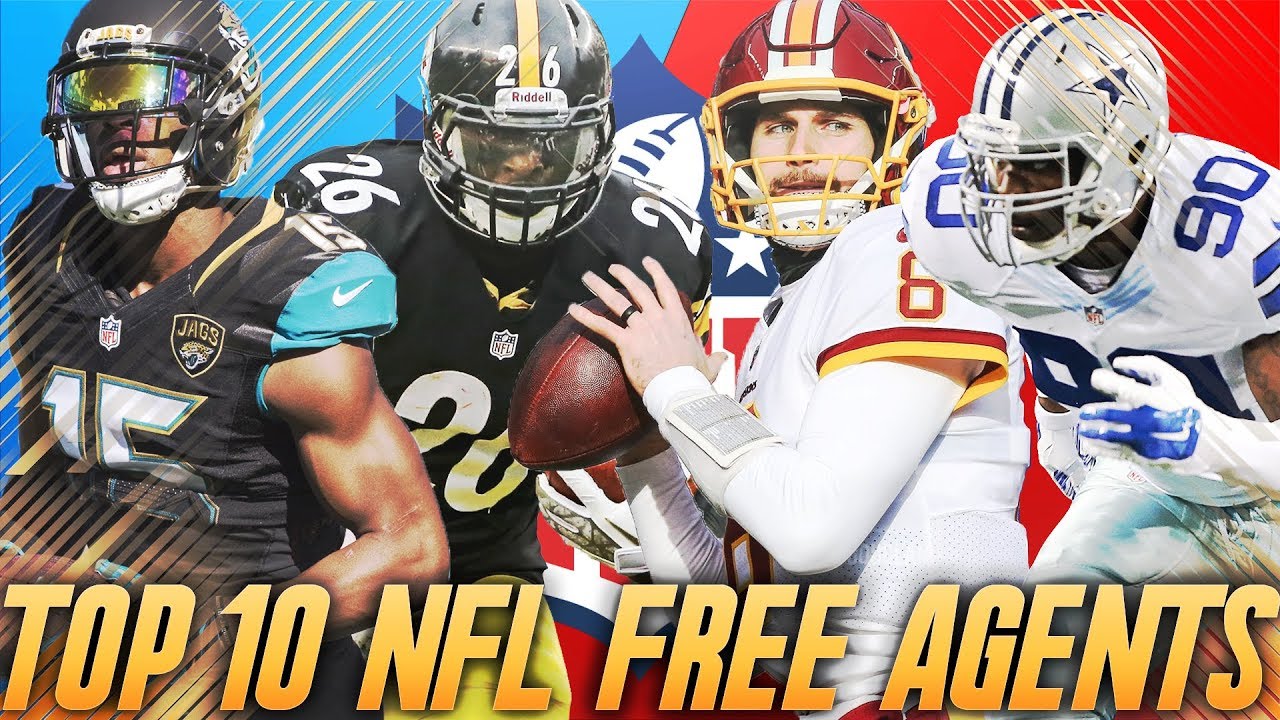 Top 10 NFL Free Agents and What Teams Will Sign Them YouTube