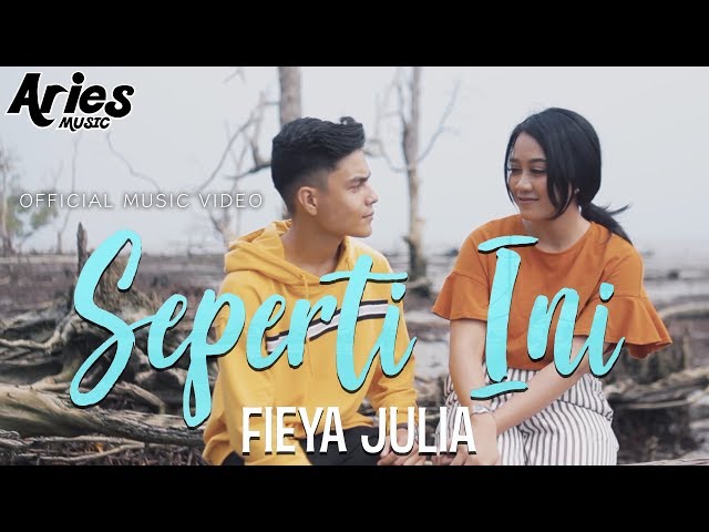 Fieya Julia - Seperti Ini (Official Music Video with Lyric) class=