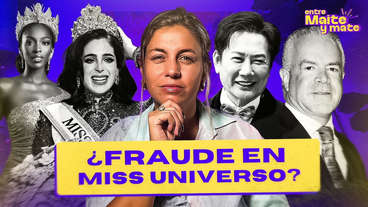 ESCÁNDALO en MISS UNIVERSO: Ganó MISS MÉXICO con denuncias de CORRUPCIÓN | Entre Maite y Mate 🧉