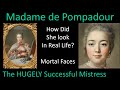 How MADAME DE POMPADOUR looked in Real Life (Louis XV's Mistress)- With Animations- Mortal Faces
