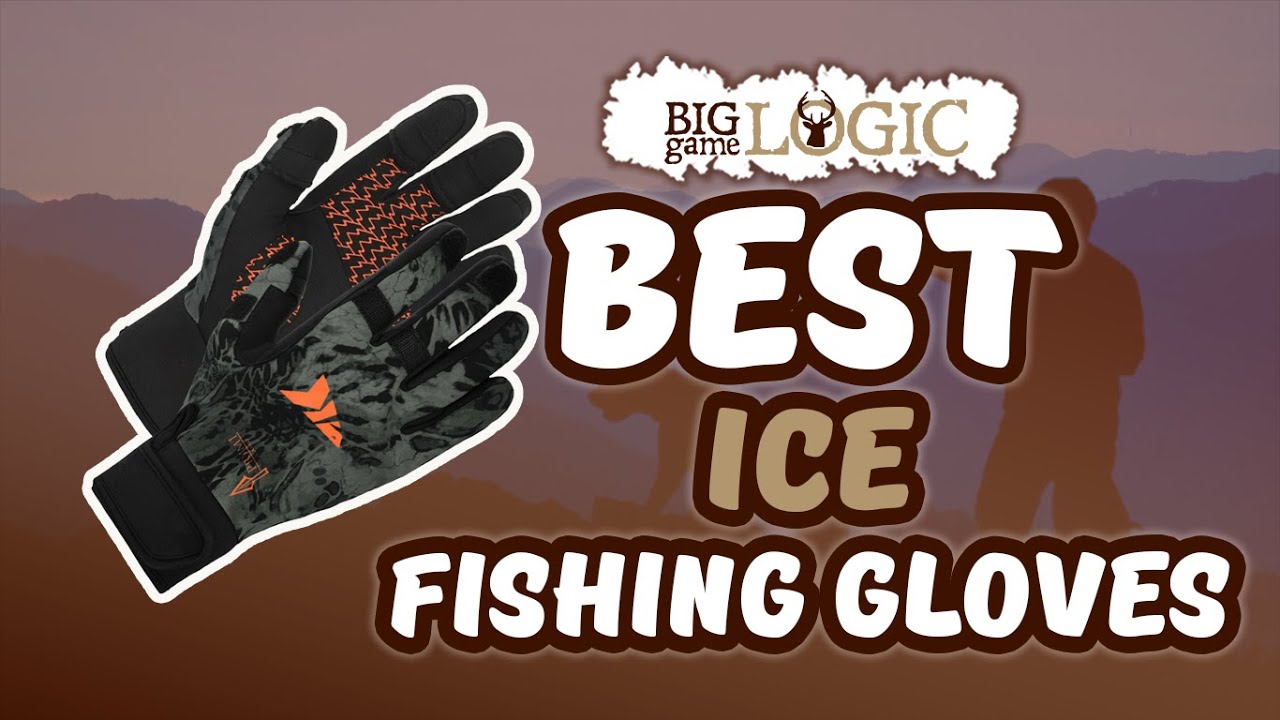 Best Ice Fishing Gloves 🧤: 2020 Complete Review