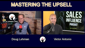 Mastering The Upsell With Victor Antonio in Lehman s Terms