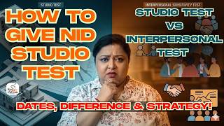How to give nid studio test | Studio Test vs Interpersonal Test – Dates, Difference & Strategy! All About Nid Studio Test Vs Nift Situation Test Key Differences Explained Must Know