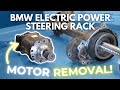 BMW Electric Power Steering Rack Motor Removal.