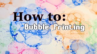 How to: Bubble Printing
