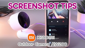 How to Take Screenshots and Record Screen on Xiaomi Outdoor Camera AW200 | Best Features You Need