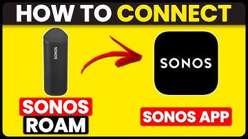 How To Connect Sonos Roam To Sonos App (How To Set Up And Add Sonos Roam To Sonos App)