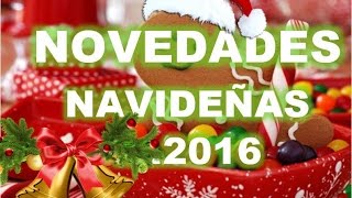 NOVEDADES NAVIDEÑAS 2016