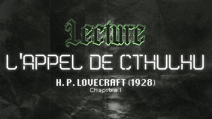 « L'APPEL DE CTHULHU » de H. P. Lovecraft, 1928 // Chapitre I