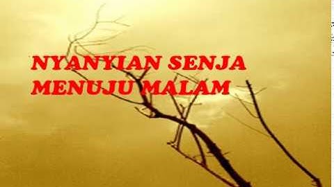 NYANYIAN SENJA MENUJU MALAM - Puisi Beranda Seni