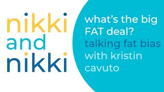 What’s the Big FAT Deal? Talking Fat Bias with Kristin Cavuto