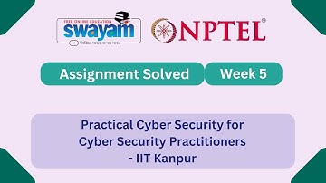 Practical Cyber Security for Cyber Security Practitioners Week 5 NPTEL ANSWERS #nptel2025 #myswayam