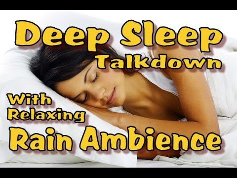 DEEP SLEEP TALKDOWN (Insomnia) with GENTLE RAIN AMBIENCE 1Hr. - YouTube