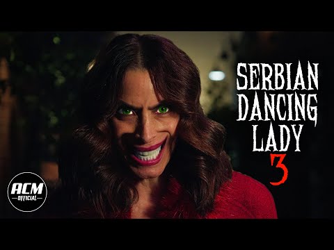 Serbian Dancing Lady 3 | Short Horror Film