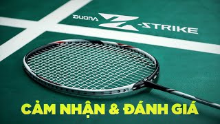 Review | Cảm nhận & đánh giá vợt cầu lông Yonex Duora Z-Strike - Đinh Xuân Bảo