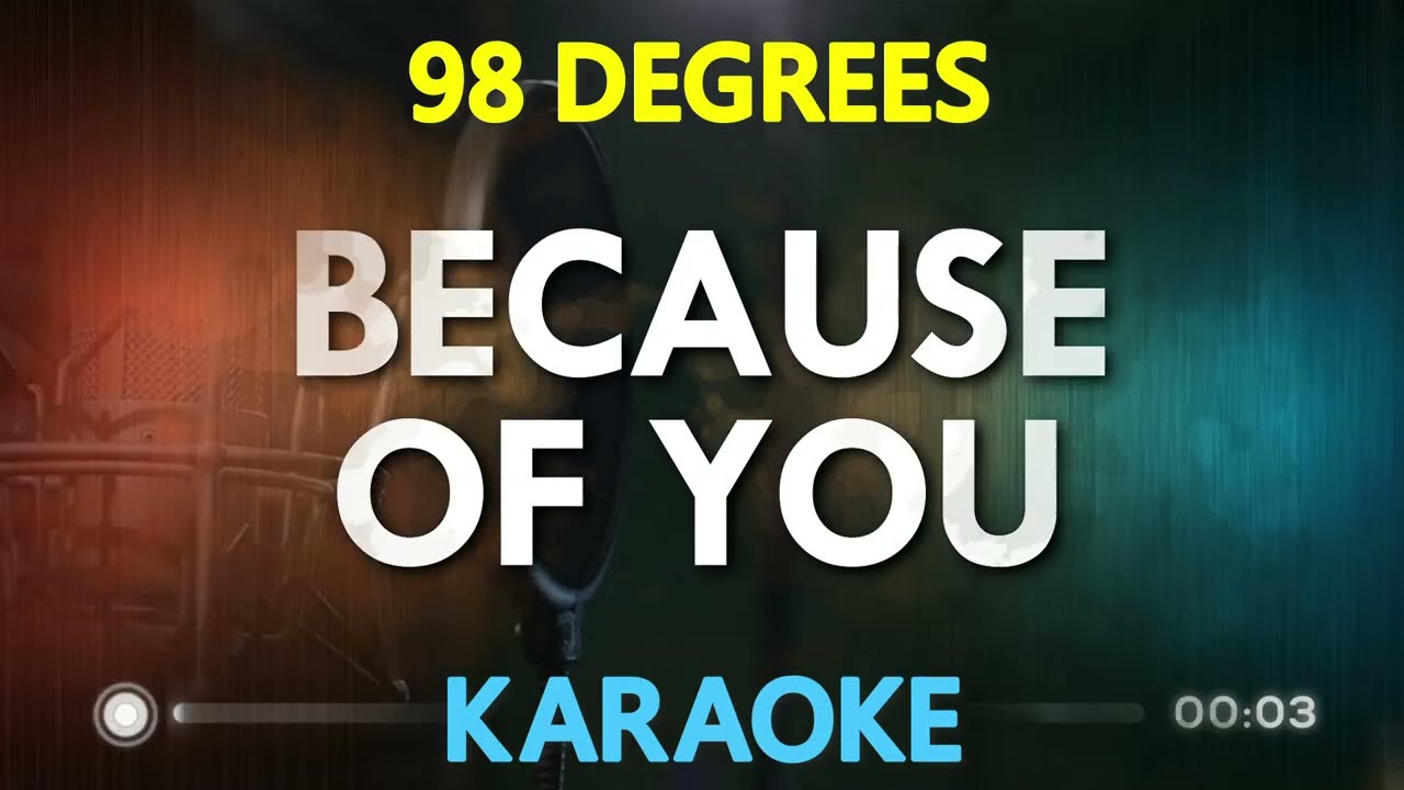 98 Degrees - Because Of You (KARAOKE Version)