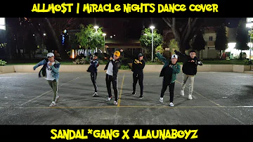 Miracle Nights - Allmo$t | Dance Cover | Sandal*Gang X AlaUnaBoyz