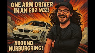 One Armed Driver Ripping Up Nordschleife In E92 M3 For Easter 2025!