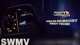 DOUGLAS HOLMQUIST - PINOUT THEME [MUSIC VIDEO]