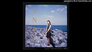 Tomo Akikawabaya - Anju (Full Album)