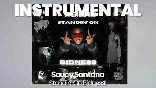 INSTRUMENTAL BEAT : Standin' On Bidness! - Saucy Santana