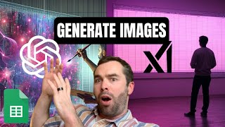 Image Generation in Google Sheets Using Grok and OpenAI APIs
