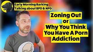 Celebrity Zoning Out or Why You Think You Have A Porn Addiction Wealth