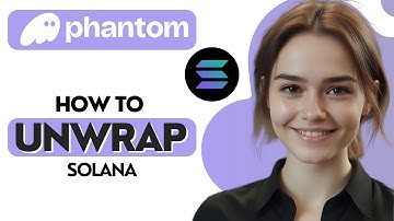 How to Unwrap Solana in Phantom Wallet