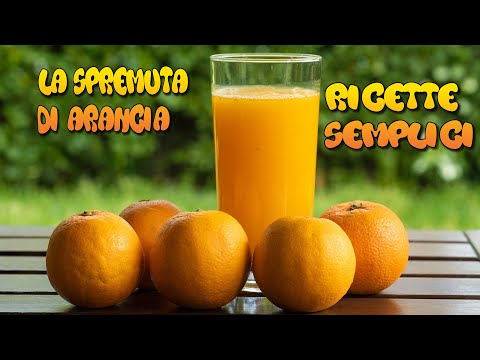 Video: Come Fare Il Succo D'arancia