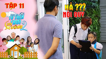 NHỮNG ĐỨA CON TỪ TRÊN TRỜI RƠI XUỐNG 2 | TẬP 11 | Winner bút sa gà chết với bộ nội quy của cha dượng