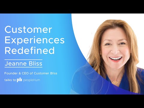 Customer Experiences Redefined | Jeanne Bliss | peopleHum ...