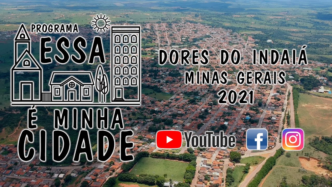 DORES DO INDAIÁ - MG - Programa Essa é Minha Cidade