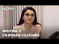 Sputnik V vs Indian Vaccines: Head-To-Head Comparison