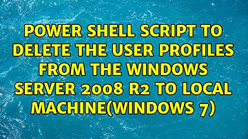 Power Shell script to delete the User profiles from the windows server 2008 r2 to local...