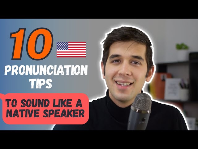 10 American English Pronunciation Tips class=