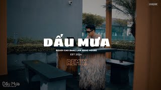 Dấu Mưa - Trung Quân Idol X Huy Lee Remix Nhạc 8X 9X Slaphouse Cực Cuốn