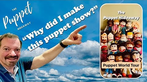 Creator comments for the "Puppet World Tour" puppet show at The Puppet Hideaway with Eric Thomsen