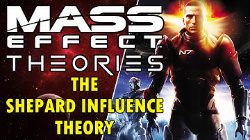 Mass Effect Theories - The Shepard Influence Theory