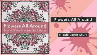 Flowers All Around - Nicole Jones Sturk || Coloring Book Flip