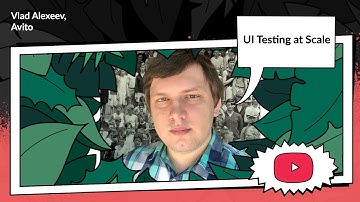 UI Testing at Scale | Vlad Alexeev, Avito