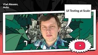 UI Testing at Scale | Vlad Alexeev, Avito screenshot 5