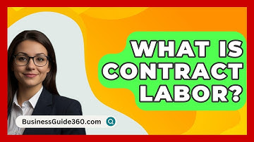 What Is Contract Labor? - BusinessGuide360.com