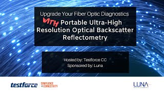 Upgrade your Fiber Optic Diagnostics with Portable Ultra High Resolution Optical Backscatter Reflect