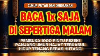 Sempatkan Baca 1x di Sepertiga Malam | Doa Pembuka Rezeki Dari Segala Penjuru, Doa Pelunas Hutang