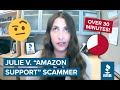Julie V. "Amazon Support" Scammer (LONGEST scam call yet!)