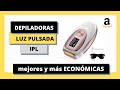 DESCUBRE las Depiladoras de Luz Pulsada Mejores y Más Económicas | Amazon 2021