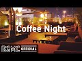 Coffee Night: Cafe Ambience and Night Jazz - Coffee Shop Music Ambience with Slow Jazz Music