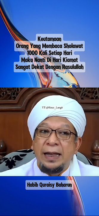 Keutamaan membaca sholawat 1000 kali setiap hari || HABIB QURAISY BAHARUN